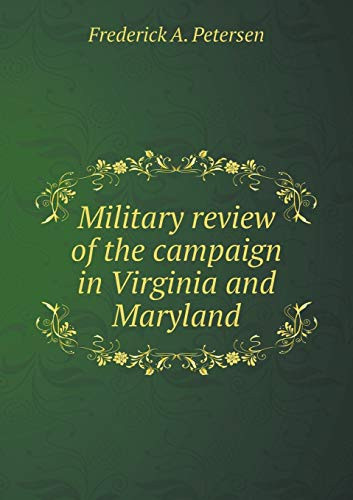 Military review of the campaign in Virginia and Maryland