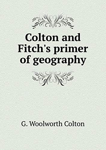 Colton and Fitch's primer of geography