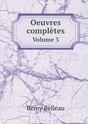 Oeuvres complètes Volume 3 (French Edition)