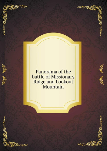 Panorama of the battle of Missionary Ridge and Lookout Mountain