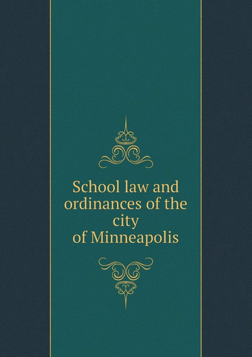 School law and ordinances of the city of Minneapolis