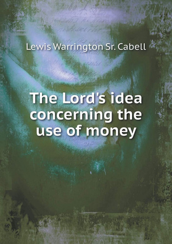 The Lord's idea concerning the use of money