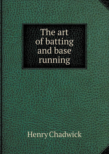 The art of batting and base running