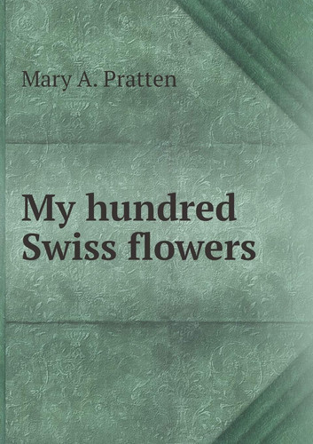 My hundred Swiss flowers