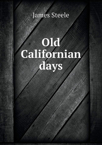 Old Californian days