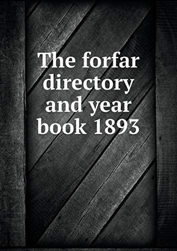 The forfar directory and year book 1893