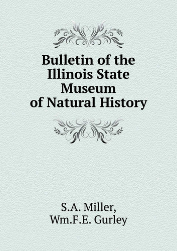 Bulletin of the Illinois State Museum of Natural History