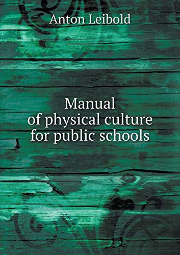 Manual of physical culture for public schools
