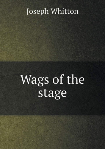 Wags of the stage