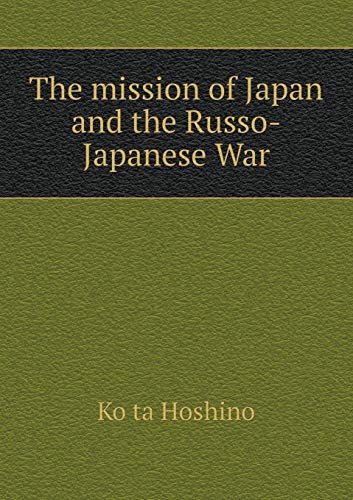 The mission of Japan and the Russo-Japanese War