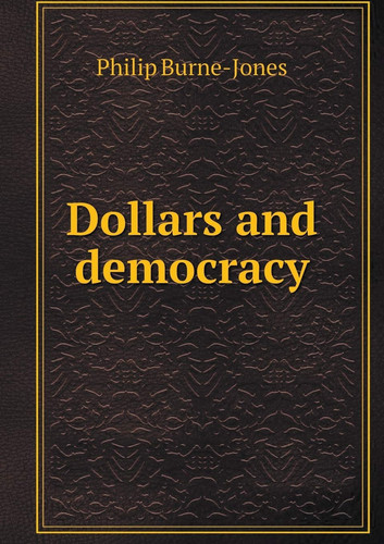 Dollars and democracy