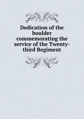 Dedication of the boulder commemorating the service of the Twenty-third Regiment