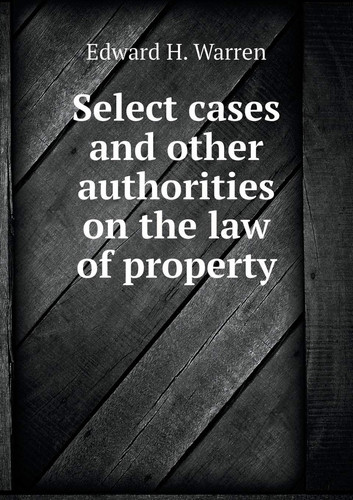 Select cases and other authorities on the law of property
