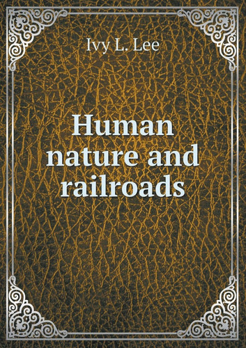 Human nature and railroads