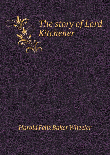 The story of Lord Kitchener