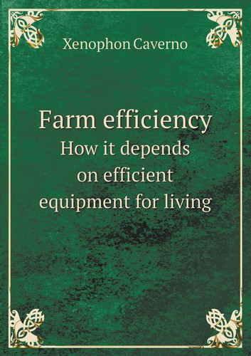 Farm efficiency How it depends on efficient equipment for living