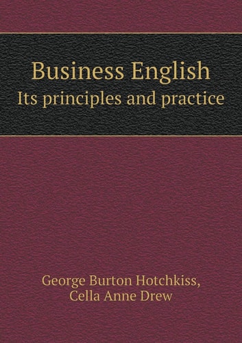 Business English Its principles and practice