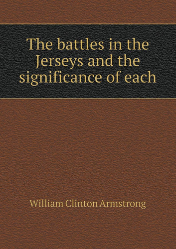 The battles in the Jerseys and the significance of each