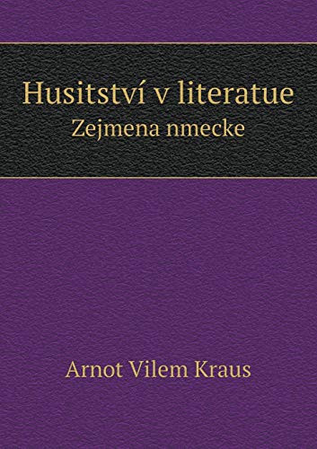 Husitství v literatue Zejmena nmecke (Czech Edition)