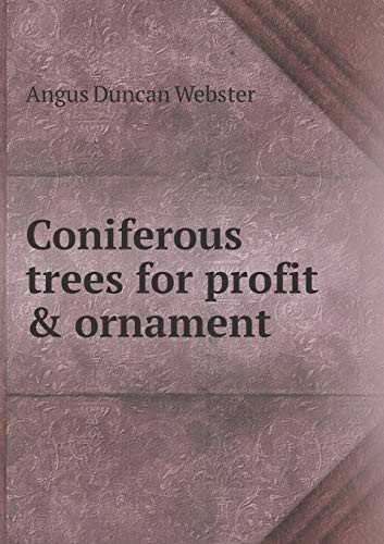 Coniferous trees for profit & ornament