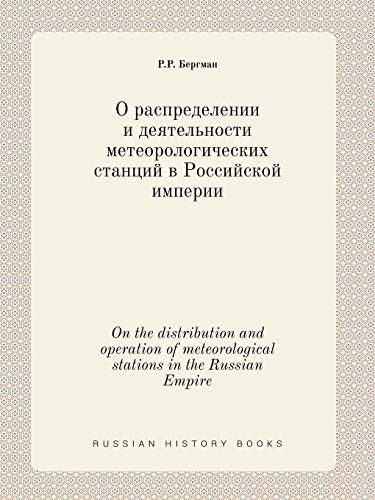On the distribution and operation of meteorological stations in the Russian Empire (Russian Edition)