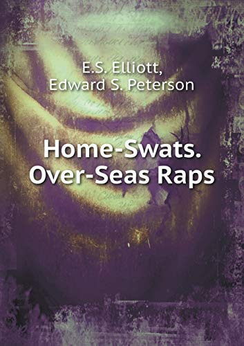 Home-Swats. Over-Seas Raps