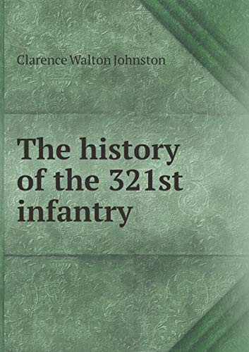 The history of the 321st infantry