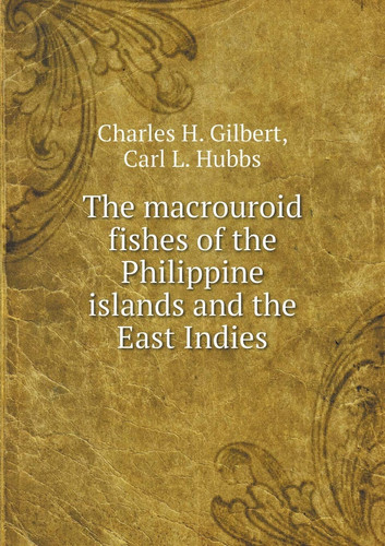 The macrouroid fishes of the Philippine islands and the East Indies