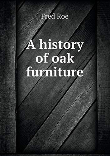 A history of oak furniture