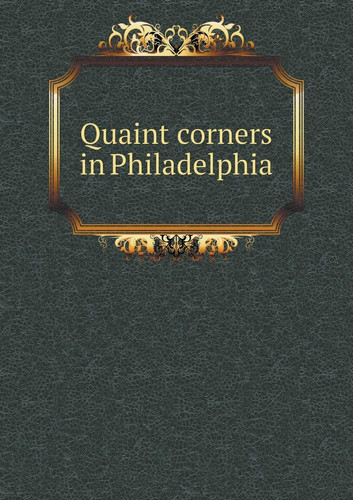 Quaint corners in Philadelphia