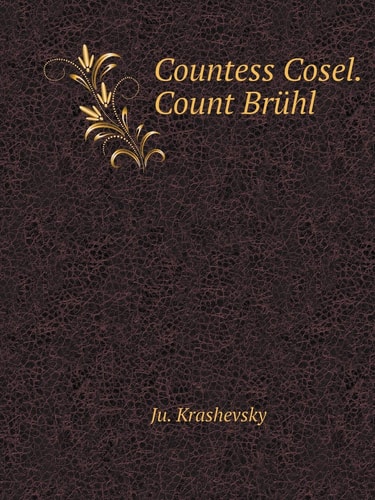 Countess Cosel. Count Brühl (Russian Edition)
