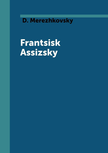 Frantsisk Assizsky (Russian Edition)
