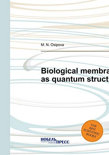 Biological membrane as quantum structure (Russian Edition)