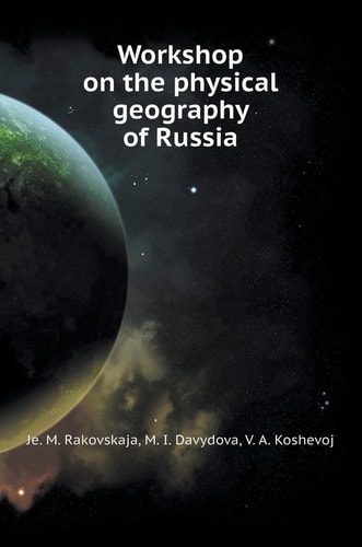 Workshop on the physical geography of Russia (Russian Edition)