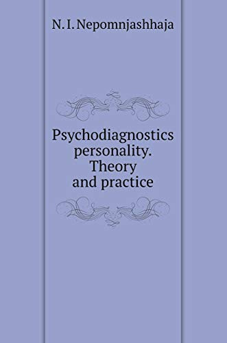 Psychodiagnostics personality. Theory and practice (Russian Edition)