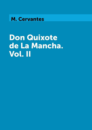 Don Quixote de La Mancha - Vol II