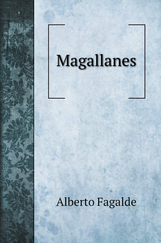Magallanes (Spanish Edition)