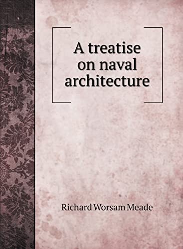A Treatise on Naval Architecture