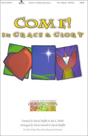 Come! In Grace and Glory