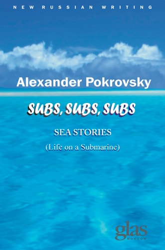 Subs, Subs, Subs ... Sea Stories Life on a Submarine