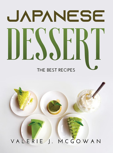 Japanese Dessert The Best Recipes