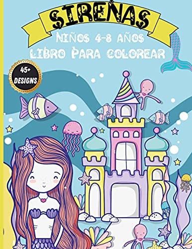 Libro Para Colorear Sirenas Niños 4 - 8 años Libro mágico para colorear con sirenas y criaturas marinas