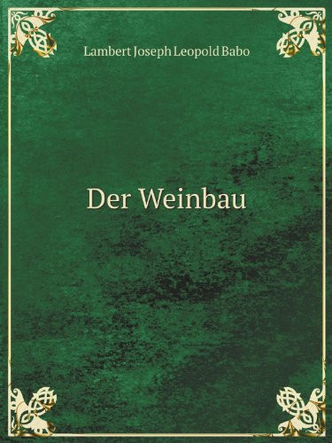 Der Weinbau Dargestellt Nach Der Reihen