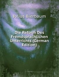 Die Reform Des Fremdsprachlichen Unterr