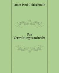 Das Verwaltungsstrafrecht Eine Untersuc