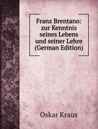 Franz Brentano Zur Kenntnis Seines Lebe