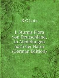 J. Sturms Flora Von Deutschland in Abbi
