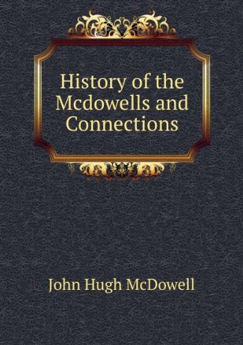 History of the Mcdowells and Connection