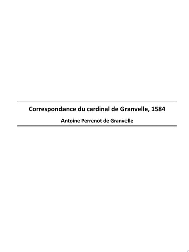Correspondance du cardinal de Granvelle, 1584