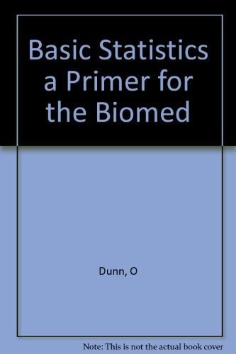 Basic Statistics a Primer for the Biomed